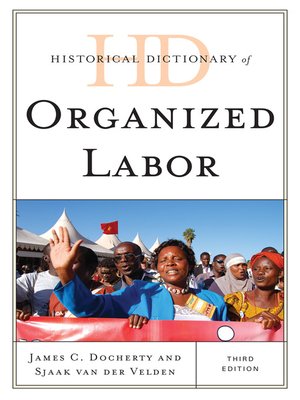 cover image of Historical Dictionary of Organized Labor